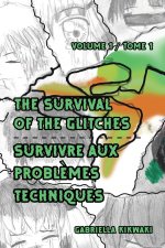 Survival of the Glitches/Survivre aux problemes techniques