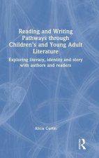 Reading and Writing Pathways through Children's and Young Adult Literature
