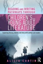 Reading and Writing Pathways through Children's and Young Adult Literature
