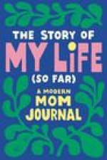 Story of My Life (So Far)
