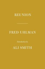 Reunion: Introduction by Ali Smith