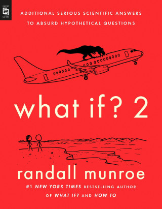 What If? 2 (Randall Munroe)(Puha kötésű)