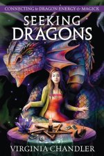 Seeking Dragons: Connecting to Dragon Energy & Magick