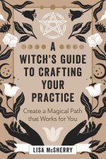 Witch's Guide to Crafting Your Practice