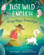 JUST WILD ENOUGH