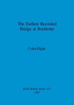 Earliest Recorded Bridge at Rochester
