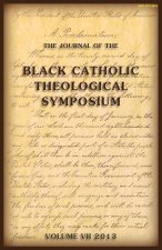Journal of The Black Catholic Theological Symposium Vol VII 2013