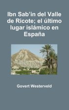 Ibn Sab'in del Valle de Ricote; el ultimo lugar islamico en Espana