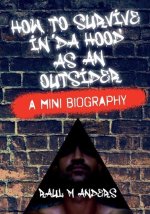 How to Survive in 'Da Hood' as an Outsider