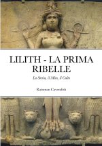 LILITH - LA PRIMA RIBELLE: LA STORIA, IL