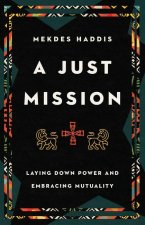 Just Mission - Laying Down Power and Embracing Mutuality