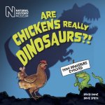 Dinosaur Science: Are Chickens Really Dinosaurs?!