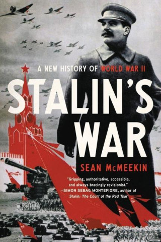 Stalin's War : A New History of World War II