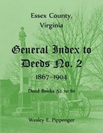 ESSEX COUNTY, VIRGINIA GENERAL INDEX TO