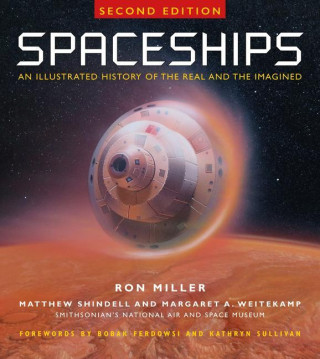 Spaceships 2nd Edition: An Illustrated History of the Real and the Imagined