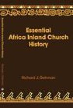 Essential Africa Inland Church History: Birth and Growth 1895 - 2015