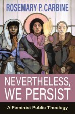 Nevertheless, We Persist: Toward a Feminist Public Theology