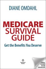 MEDICARE SURVIVAL GUIDE