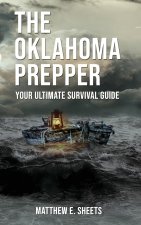 OKLAHOMA PREPPER - Your Ultimate Survival Guide