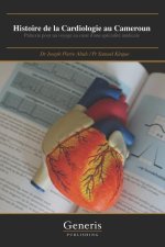 Histoire de la Cardiologie au Cameroun