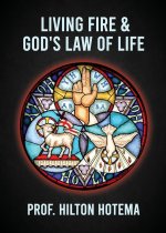 Living Fire God's Law Of Life