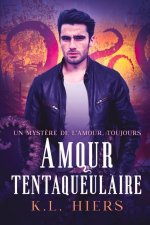 Amour tentaqueulaire