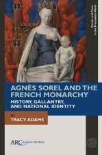 Agnes Sorel and the French Monarchy