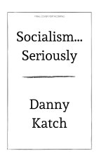 Socialism . . . Seriously