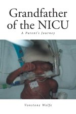 Grandfather of the NICU: A Parent's Journey
