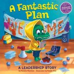A Fantastic Plan: A Leadership Story