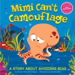 Mimi Can't Camouflage: A Story about Avoiding Bias