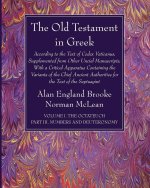 Old Testament in Greek, Volume I the Octateuch, Part III Numbers and Deuteronomy