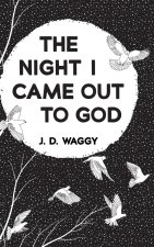 Night I Came Out to God