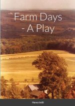 FARM DAYS - A PLAY