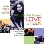 Wonderful Ways to Love a Teen