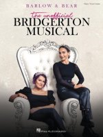 Barlow & Bear: The Unofficial Bridgerton Musical - Piano/Vocal/Guitar Songbook