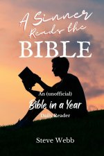 A SINNER READS THE BIBLE: AN  UNOFFICIAL