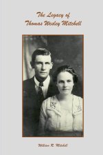 Legacy of Thomas Wesley Mitchell
