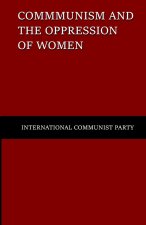Communist Revolution and the Oppression of Women