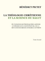 Tome II - LA THEOLOGIE CHRETIENNE ET LA SCIENCE DU SALUT