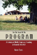 For the Good of the Program: A Century of Middle Tennessee Scouting at Boxwell, 1921 - 2021