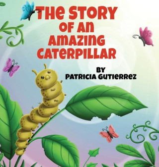 Story of an Amazing Caterpillar