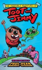 Incredible Adventures of Toot and Jimmy