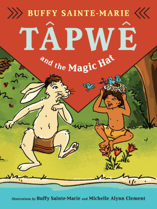 Tâpw? ?kwa Mamâhtâwastotin (Tâpw? and the Magic Hat, Cree Edition)