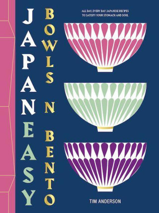 JapanEasy Bowls & Bento (Tim Anderson)(Kemény kötésű)