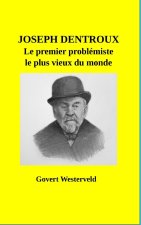 Joseph Dentroux, le premier problemiste le plus vieux du monde