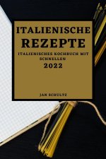 Italienische Rezepte 2022