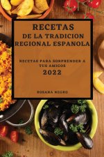 Recetas de la Tradicion Regional Espanola 2022