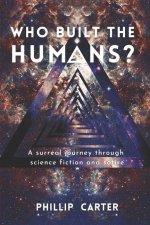 Who Built The Humans?