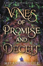 VINES OF PROMISE AND DECEIT